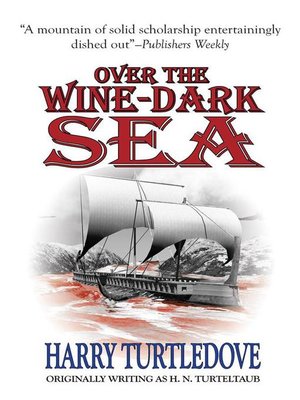 Over the Wine-Dark Sea - ebook